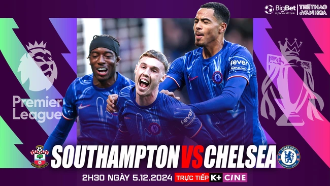 Nhận định, soi tỷ lệ Southampton vs Chelsea 02h30 ngày 5/12, vòng 14 Ngoại hạng Anh - Ảnh 1.